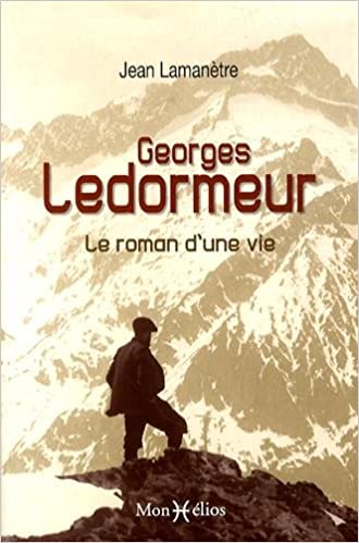 Georges Ledormeur le roman d'une vie