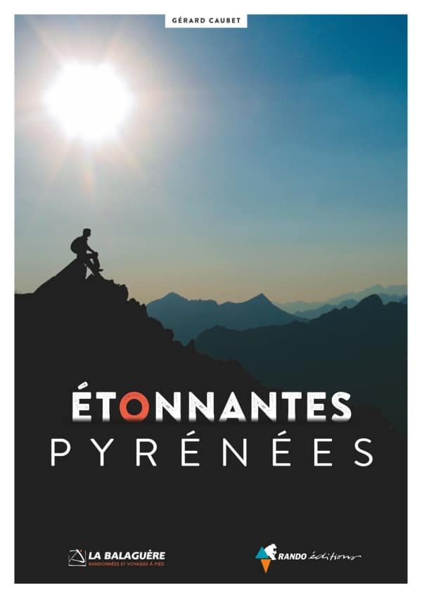 Étonnantes Pyrénées de Gérard Caubet