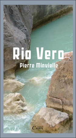 Rio Vero de Pierre Minvielle