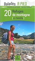 20 refuges de montagne en famille : Pyrénées-atlantiques, Hautes-Pyrénées