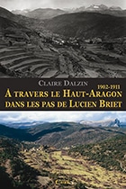 À travers le Haut-Aragon dans les pas de Lucien Briet